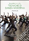 Introduzione alle tecniche di danza moderna. Ediz. illustrata libro