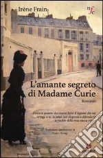 L'amante segreto di Madame Curie libro