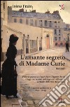 L'amante segreto di Madame Curie libro