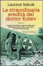 La straordinaria eredità del dottor Kotev libro