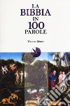 La Bibbia in 100 parole libro di Römer Thomas