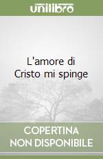 L'amore di Cristo mi spinge libro