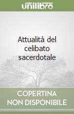 Attualità del celibato sacerdotale libro