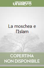 La moschea e l'Islam libro