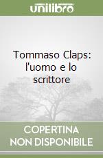 Tommaso Claps: l'uomo e lo scrittore