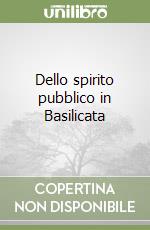 Dello spirito pubblico in Basilicata