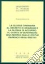 La glossa ordinaria al decreto di Graziano e la glossa di Accursio al Codice di Giustiniano: una ricerca sullo status giuridico degli eretici