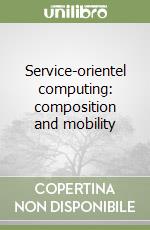 Service-orientel computing: composition and mobility
