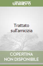 Trattato sull'amicizia libro