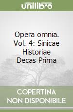 Opera omnia. Vol. 4: Sinicae Historiae Decas Prima libro