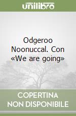 Odgeroo Noonuccal. Con «We are going» libro