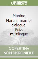 Martino Martini: man of dialogue. Ediz. multilingue libro