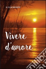 Vivere d'amore libro