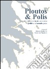 Plputos & polis. Aspetti del rapporto tra economia e politica nel mondo greco libro
