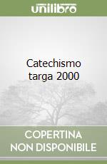 Catechismo targa 2000