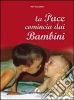 La pace comincia con i bambini libro