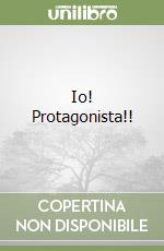 Io! Protagonista!!