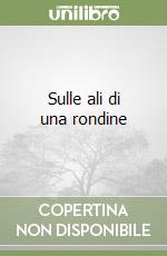 Sulle ali di una rondine