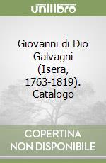 Giovanni di Dio Galvagni (Isera, 1763-1819). Catalogo libro