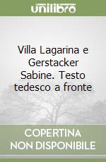 Villa Lagarina e Gerstacker Sabine. Testo tedesco a fronte libro