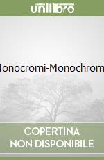 Monocromi-Monochrome libro