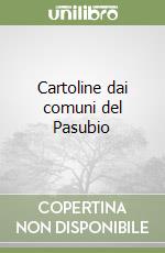 Cartoline dai comuni del Pasubio