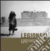 Legionari. Un sudtirolese alla guerra di Spagna. Ediz. illustrata libro