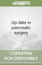 Up-date in pancreatic surgery libro