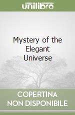 Mystery of the Elegant Universe libro