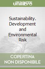 Sustainability. Development and Environmental Risk libro