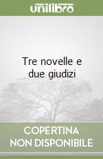 Tre novelle e due giudizi libro