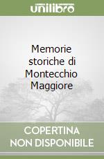 Memorie storiche di Montecchio Maggiore