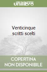 Venticinque scritti scelti libro