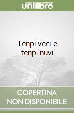 Tenpi veci e tenpi nuvi libro