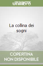 La collina dei sogni libro
