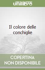 Il colore delle conchiglie libro