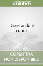 Dissetando il cuore libro