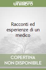 Racconti ed esperienze di un medico