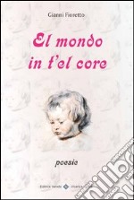 Mondo in t'el core (El) libro