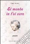 Mondo in t'el core (El) libro