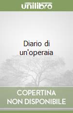 Diario di un'operaia libro