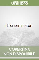 E di seminatori libro