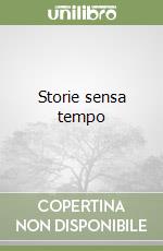 Storie sensa tempo libro