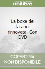 La boxe dei faraoni rinnovata. Con DVD