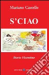 Sciao. Storie vicentine libro