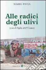 Alle radici degli ulivi libro