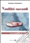 Ventitre racconti e un pacchetto di Camel libro