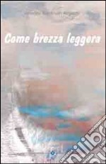 Come brezza leggere libro