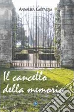 Il cancello della memoria libro