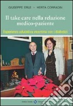 Il take care nella relazione medico-paziente. Esperienza educativa con i diabetici